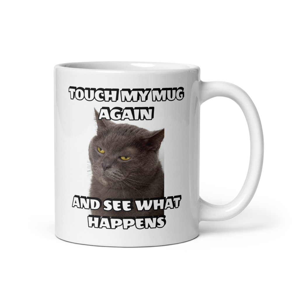 Touch My Mug Again New Classic Coffee Mug